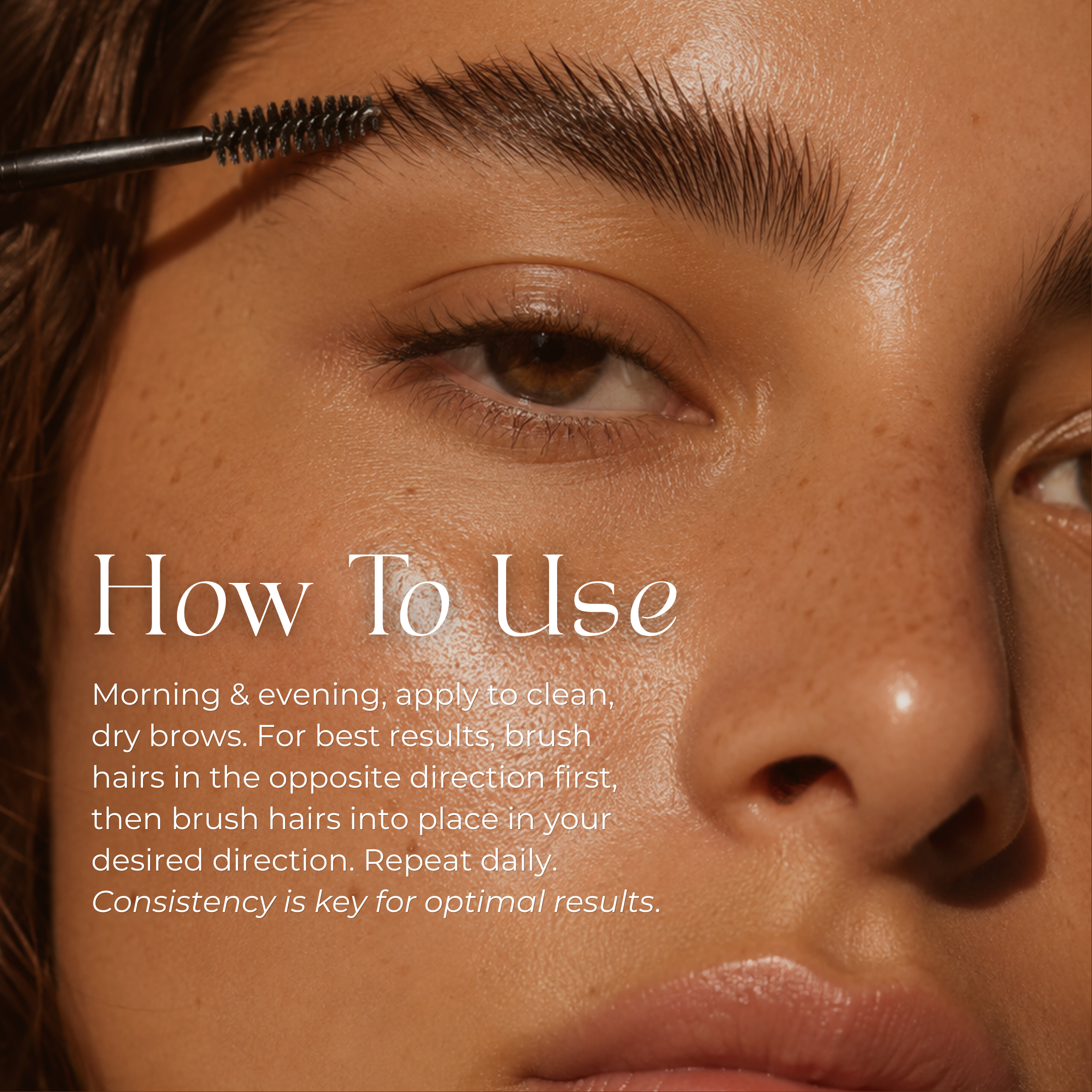 Close-up of a person brushing their eyebrows with a spoolie brush. Text explains eyebrow grooming instructions and emphasizes the importance of consistency—and using a quality brow enhancer like THE GOLDEN SECRETS Full Brow Styling Serum—for achieving fuller, thicker brows and optimal results.