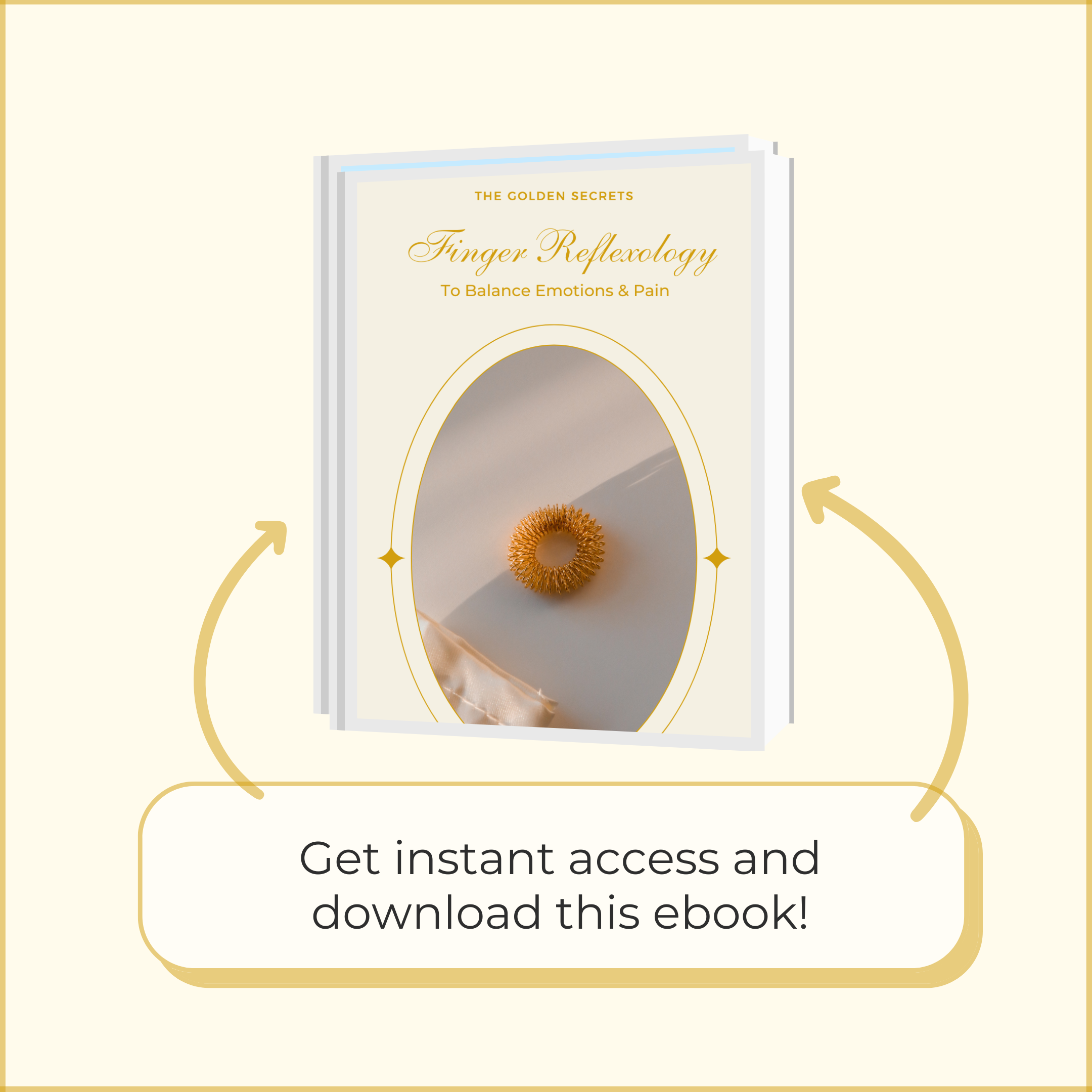 Cover of an ebook titled Finger Reflexology to Balance Emotions & Pain, featuring THE GOLDEN SECRETS Gold Reflexology Acupressure Massage Ring on the cover. Text below reads, Get instant access and download this ebook!.
