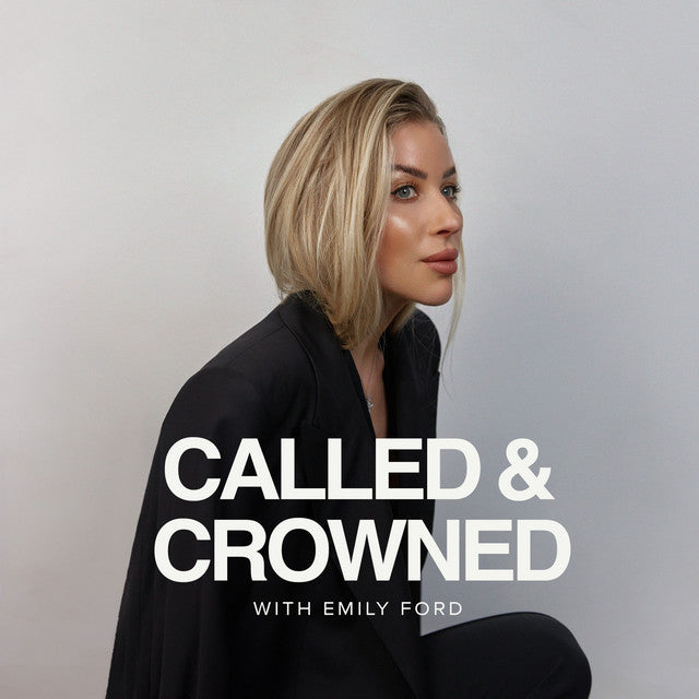 Called &amp; Crowned with Emily Ford
